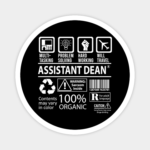 Assistant Dean T Shirt - MultiTasking Certified Job Gift Item Tee Magnet by Aquastal